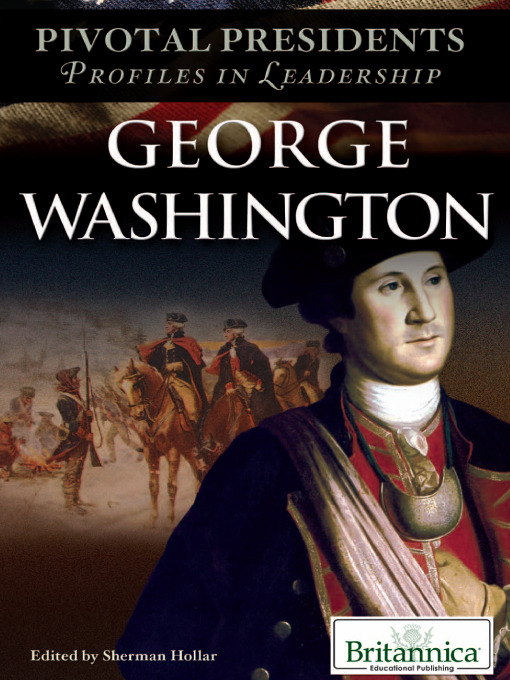 Title details for George Washington by Britannica Educational Publishing - Available